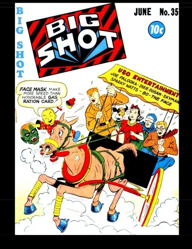 

Big Shot #35: Golden Age Humor (CreateSpace Independent Publishing Platform)
