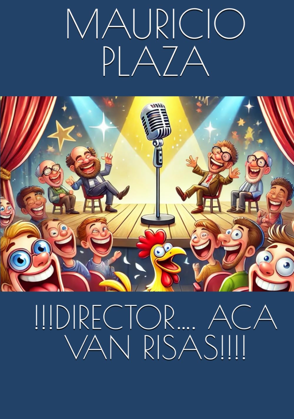 

!!!DIRECTOR…. ACA VAN RISAS!!!! (Spanish Edition) (Independently published)