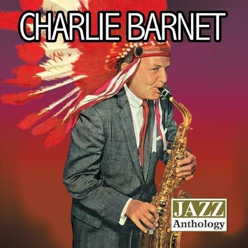 

CD диск Barnet, Charlie: Jazz Anthology