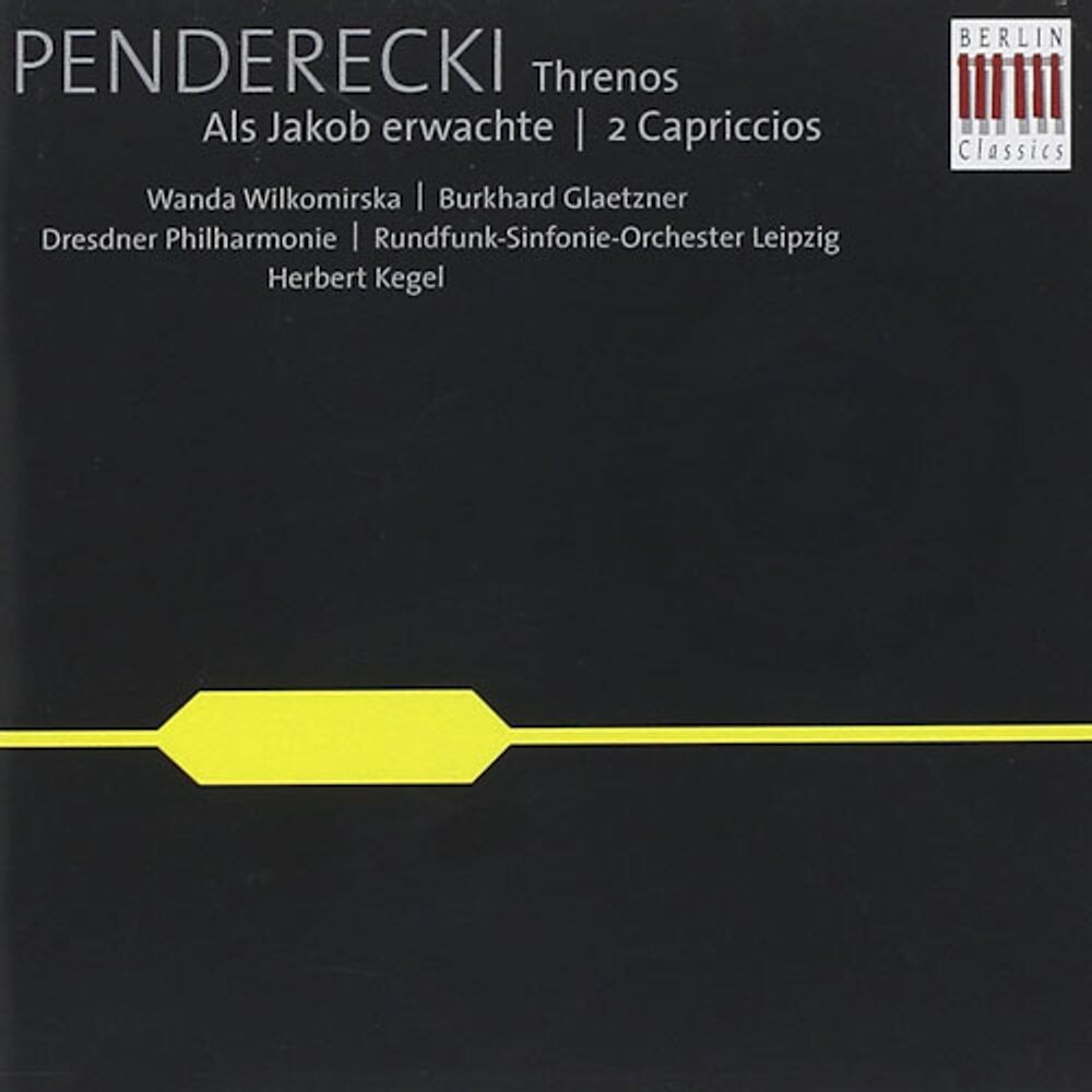 

Диск CD Penderecki: Threnos, Als Jacob Erwachte, Capriccios - Krzysztof Penderecki, Herbert Kegel, Wanda Wilkomirska, Burkhard Glaetzner, Dresden Philharmonic, Leipzig Radio Symphony Orchestra
