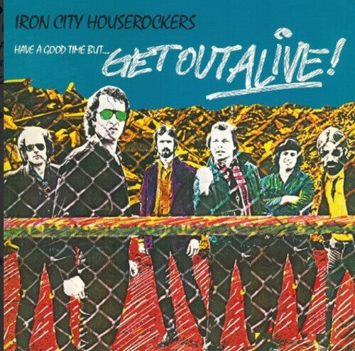 

Виниловая пластинка Iron City Houserockers: Have A Good Time But Get Out Alive