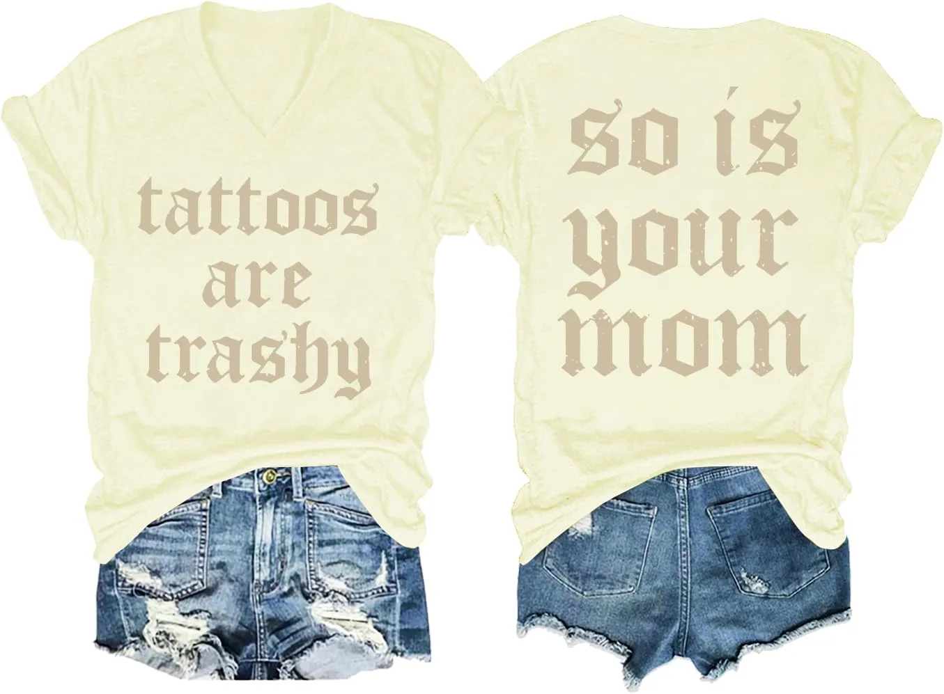 Футболка V-Neck Tattoos are Trashy and So is Your Mom