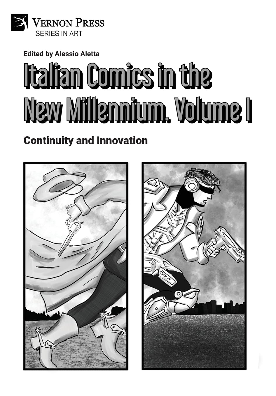 

Italian Comics in the New Millennium. Vol. 1. Continuity and Innovation (Vernon Press)