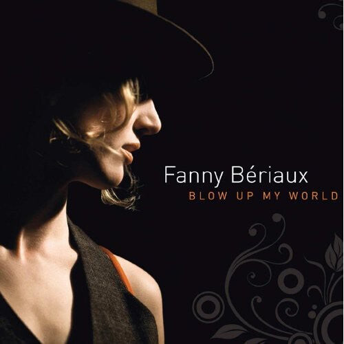 

CD диск Beriaux, Fanny: Blow Up My World