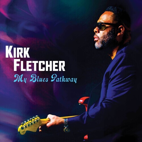 

CD диск Fletcher, Kirk: My Blues Pathway