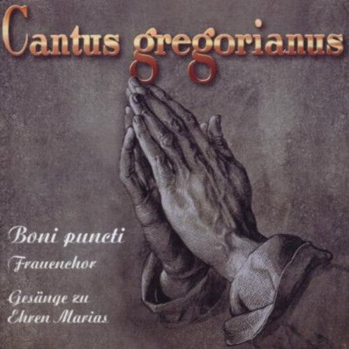 

CD диск Boni Puncti Choir: Cantus Gregorianus: Chants in Honor of Mary