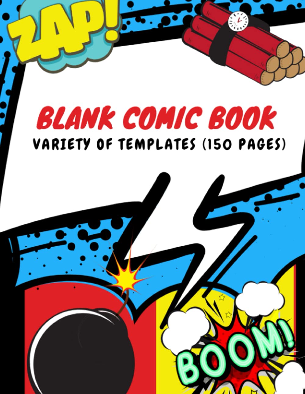 

Blank Comic Book:150 Pages of Various Templates; Draw Your Own Comics, Large 8.5" x 11" Notebook and Sketchbook for Kids and Adults (Independently published)