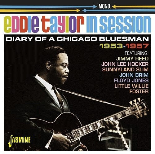 

CD диск Taylor, Eddie: Eddie Taylor In Session: Diary Of A Chicago Bluesman 1953-1957