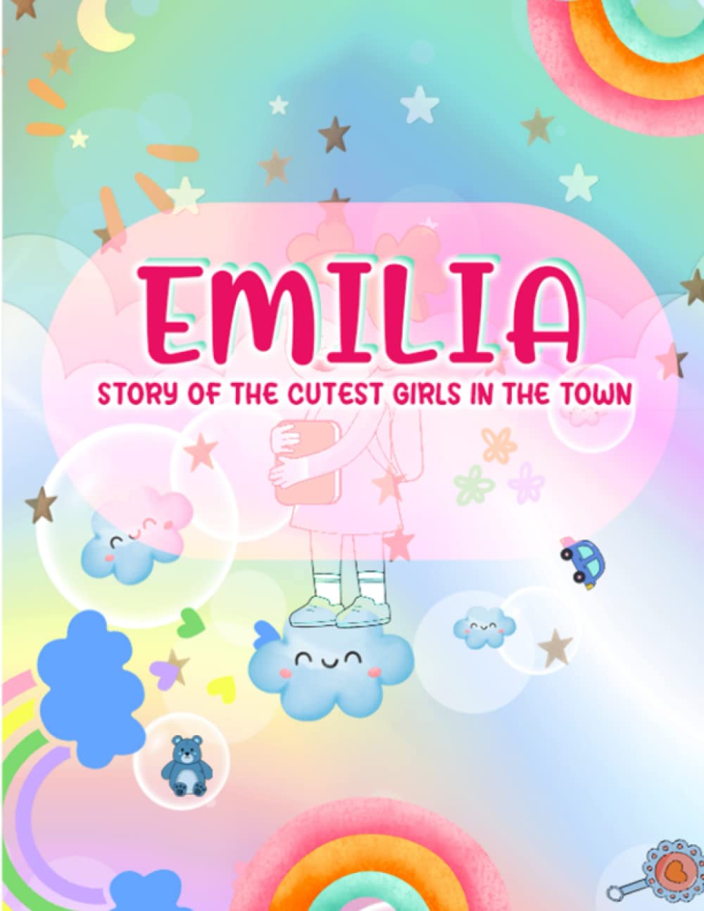 

EMILLIA The story of the cutest girl in the town: An Inspiring and heartwarming Storie about Courage, Friendship, Inner Strength and Self-Confidence for children (Independently published)