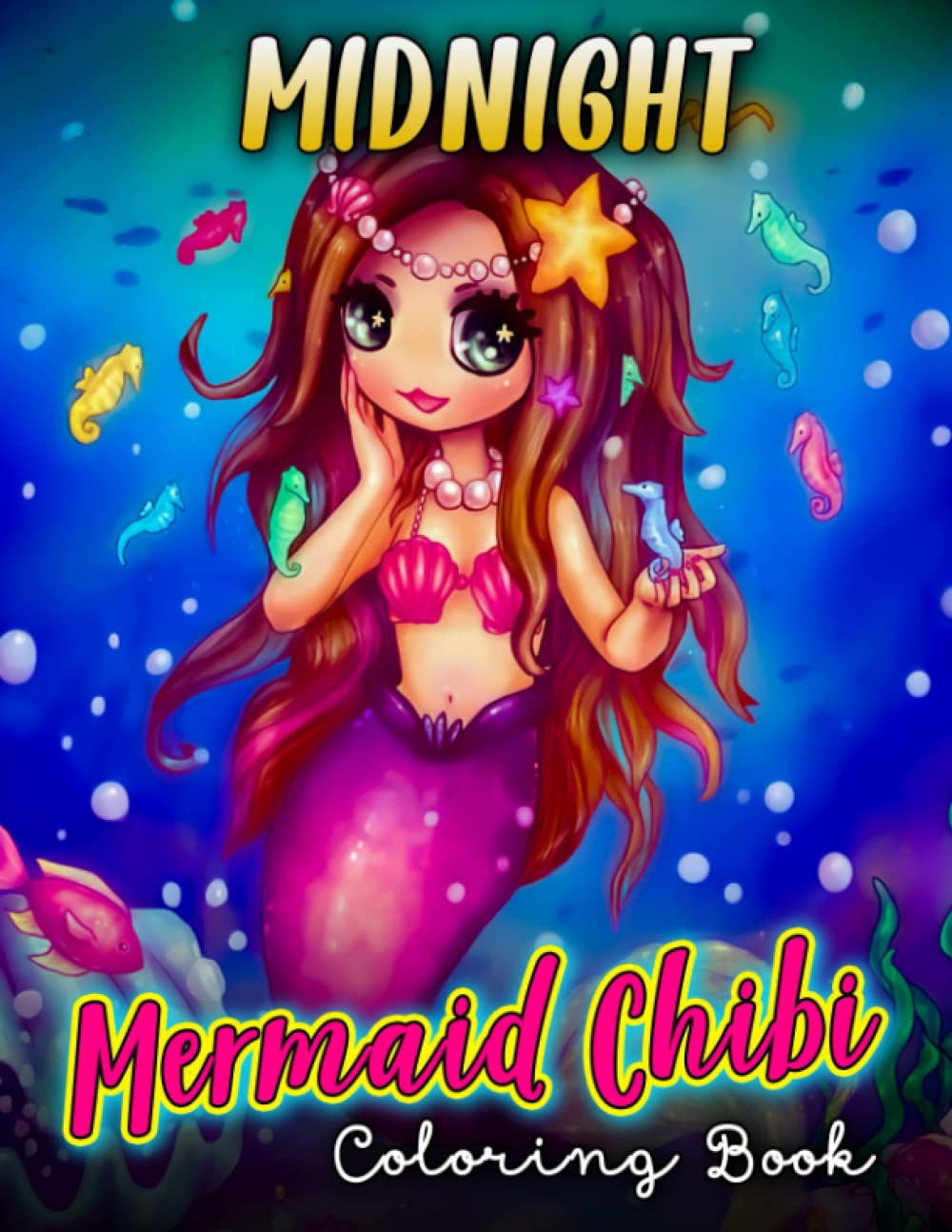 

Midnight Mermaid Chibi Coloring Book: Chibi Style Fantasy Coloring Pages On Black Background For All Ages Relaxation And Stress Relief | Gift Idea For Mermaids Lovers (Independently published)