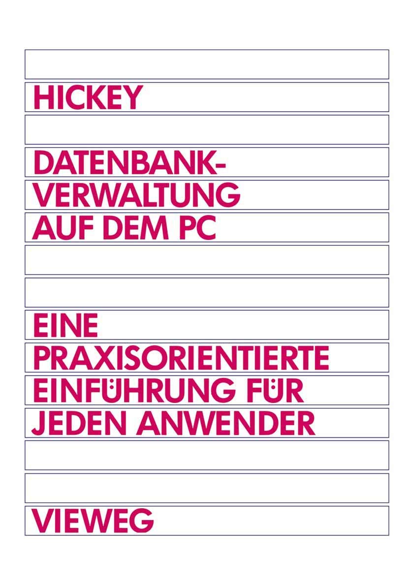 

Datenbankverwaltung auf dem PC: Eine praxisorientierte Einführung für jeden Anwender (German Edition) (Vieweg+Teubner Verlag)