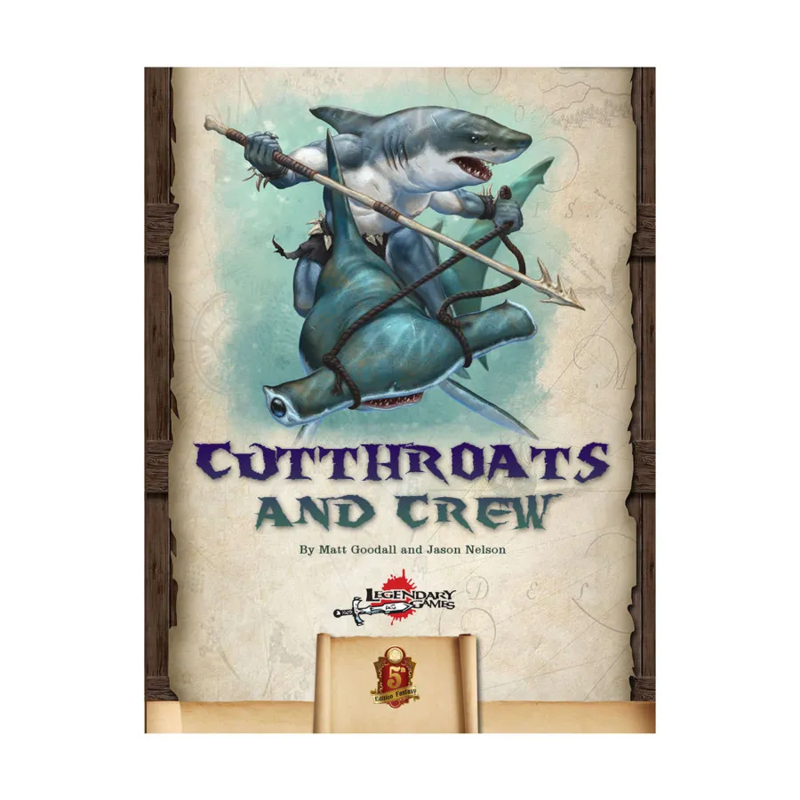 

Cutthroats and Crew, Dungeons & Dragons (5th Edition) - Rulebooks, Sourcebooks & Supplements (Legendary Games), мягкая обложка