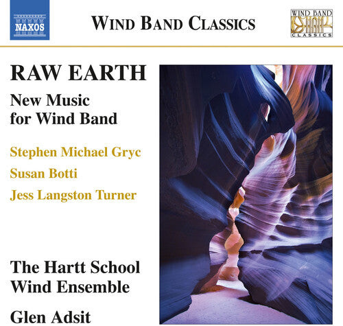 

CD диск Botti / Hartt Wind Ensemble / Adsit: Raw Earth - New Music for Wind Band
