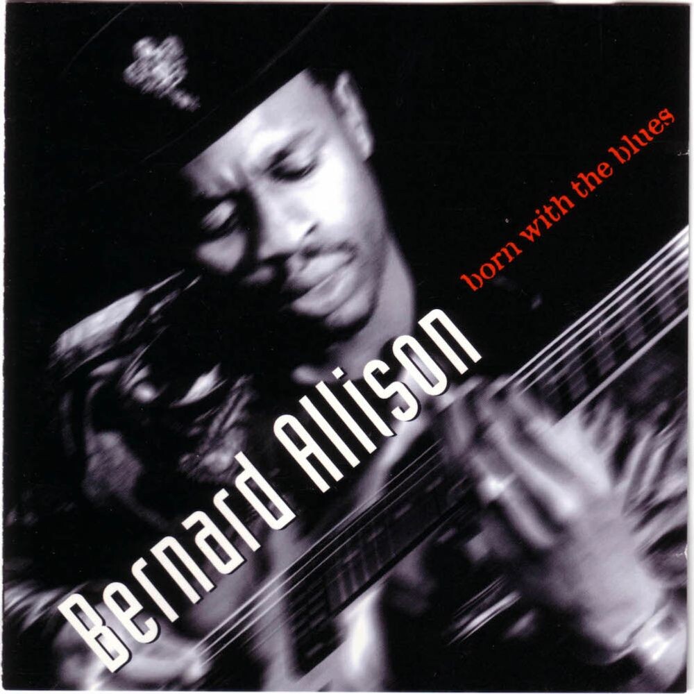 

Диск CD Born With The Blues - Bernard Allison