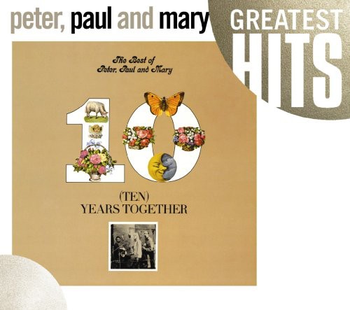 

CD диск Peter Paul & Mary: The Best Of Peter, Paul and Mary: Ten Years Together