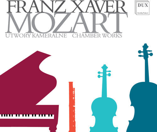 

CD диск Mozart / Zawislak / Kolodziej / Liszewska: Franz Xaver Mozart: Chamber Works