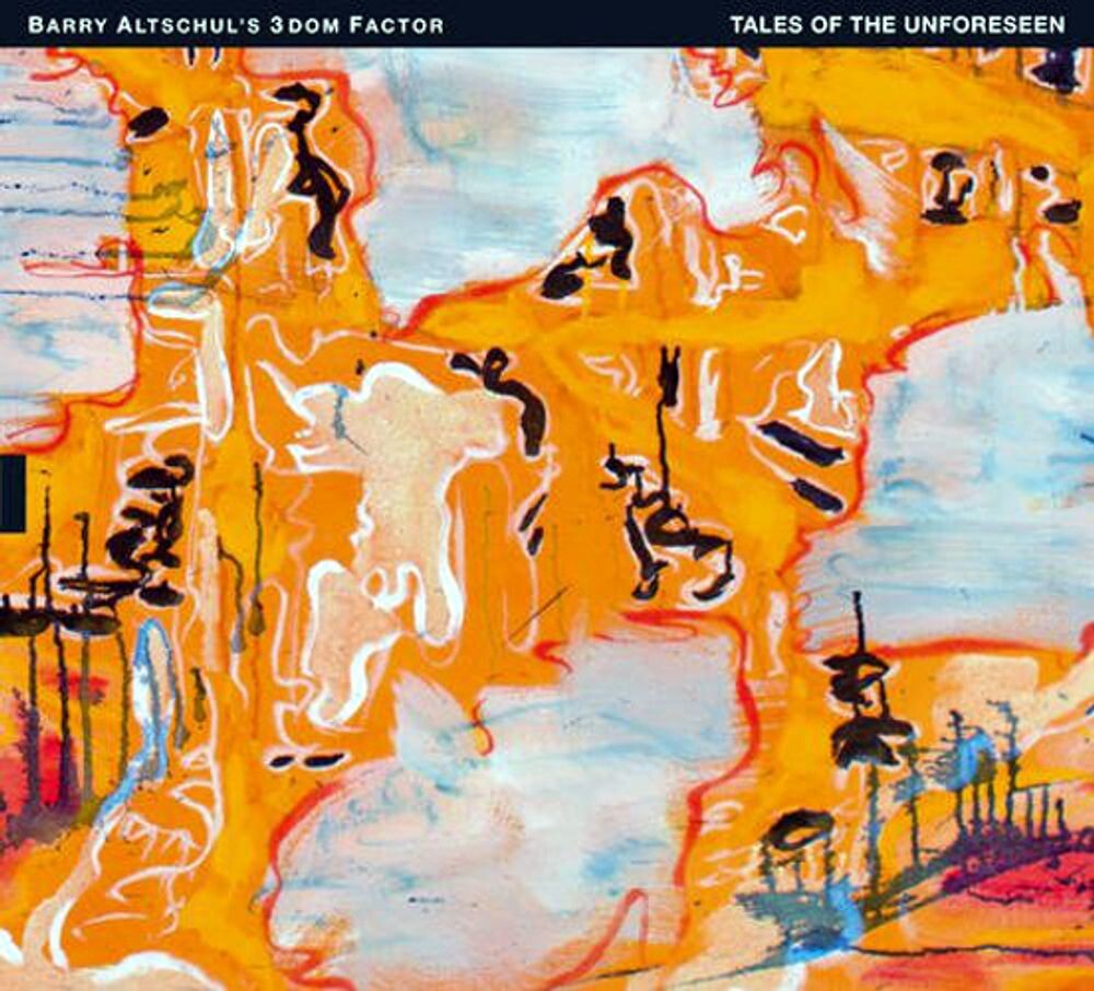 

Диск CD Tales Of The Unforseen - Barry Altschul's 3dom Factor