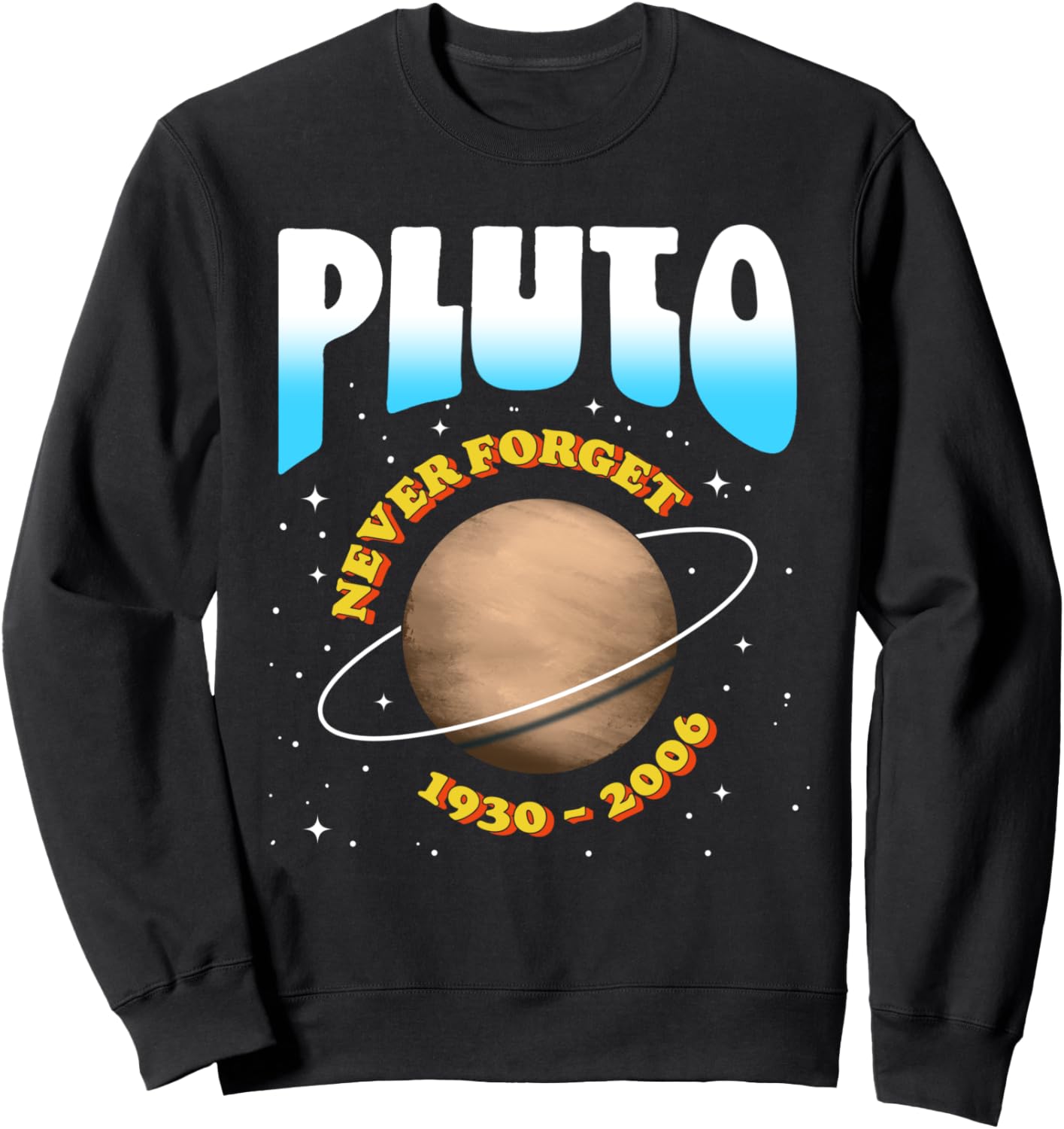 

Плутон - Никогда не забудем! Забавная винтажная толстовка с изображением планеты и космоса (1930-2006) The Robot Ranger - Fun Apparel & Gifts, черный