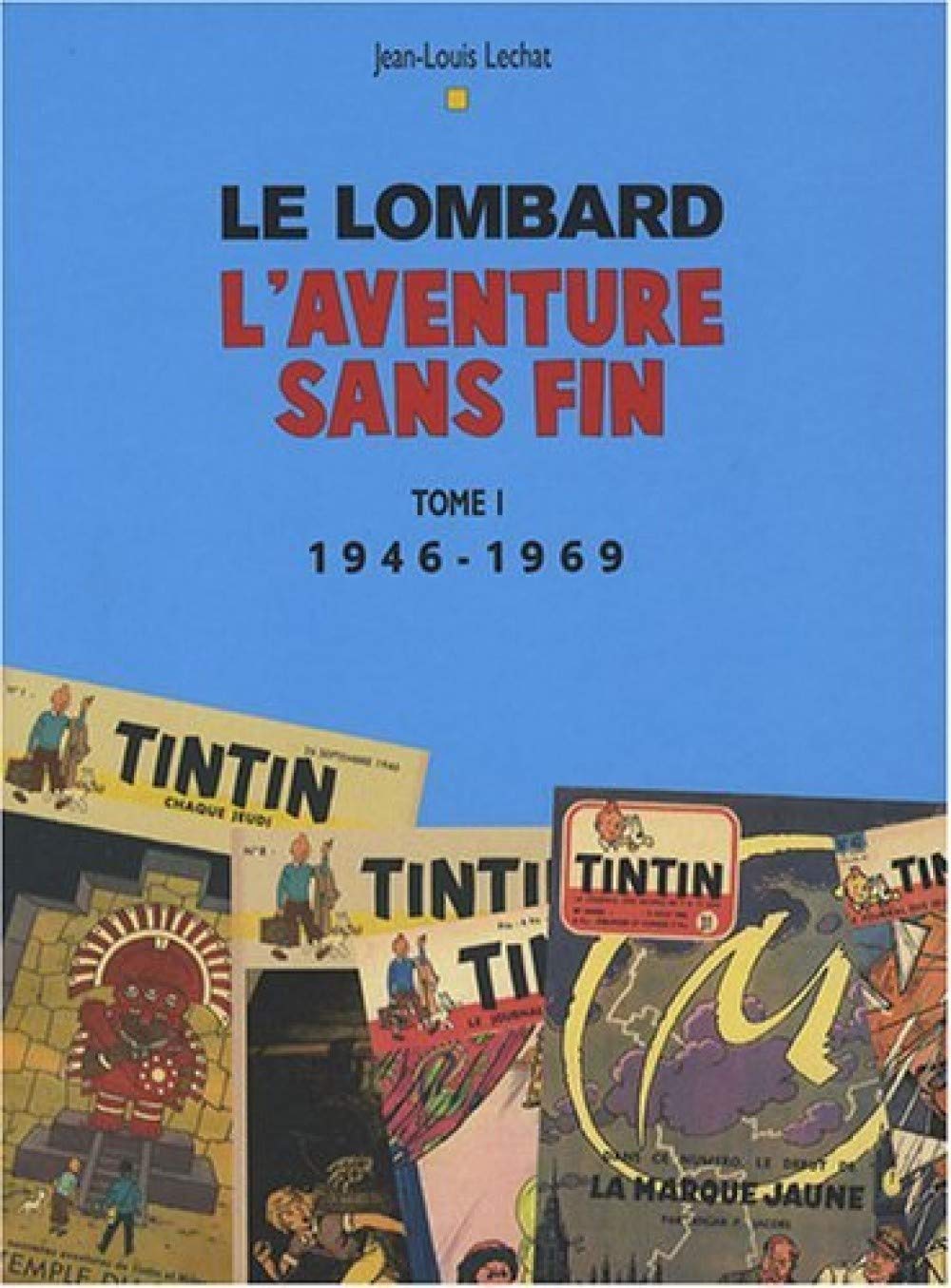 

Auteurs Lombard - Tome 1 - Aventure sans fin T1 (1946-1996) (LOMBARD)