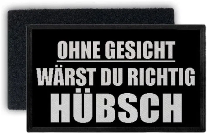 Патч Ohne Gesicht wärst du richtig hübsch, ISSO, 7,5x4,5 см