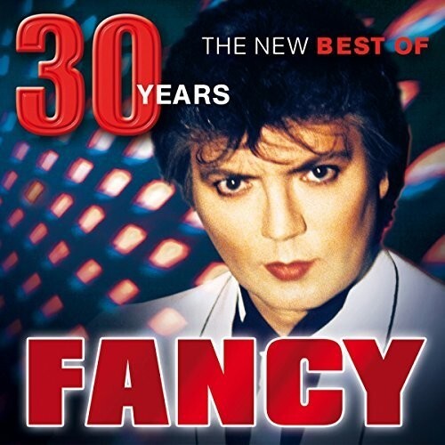 

CD диск Fancy: 30 Years: The New Best Of