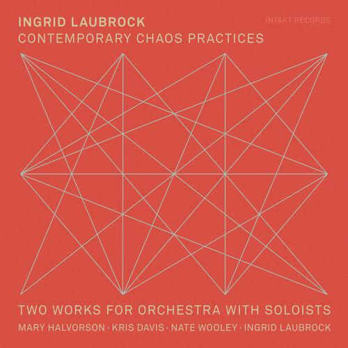 

CD диск Laubrock, Ingrid / Halvorson, Mary: Contemporary Chaos Practices
