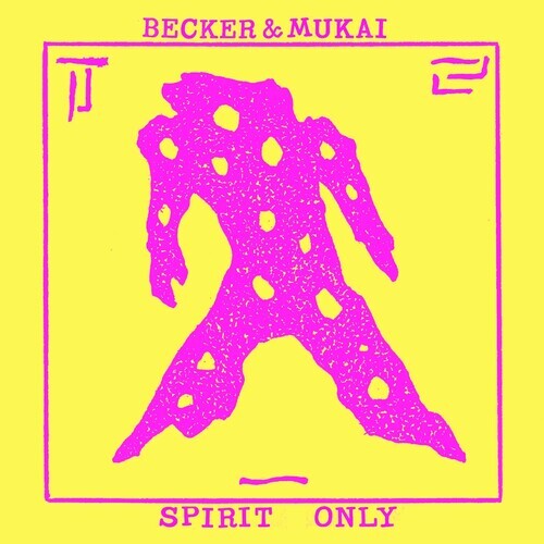 

Виниловая пластинка Becker & Mukai: Spirit Only