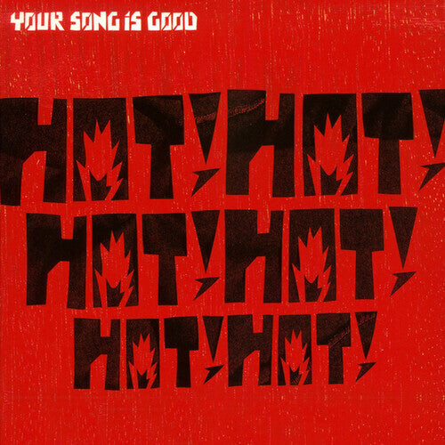 

Виниловая пластинка Your Song Is Good: Hot! Hot! Hot! Hot! Hot! Hot!