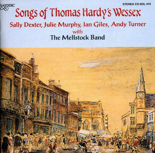 

CD диск Mellstock Band: Songs of Thomas Hardy's Wessex