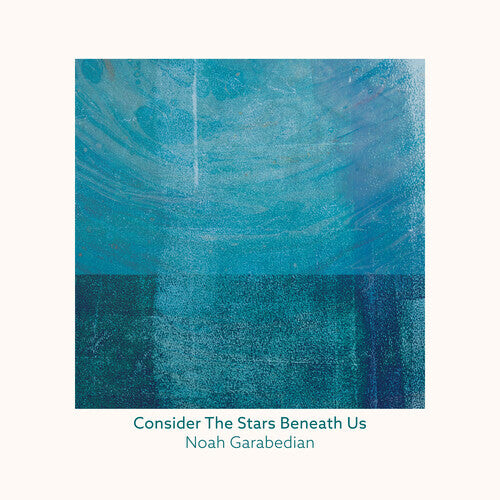 

CD диск Garabedian, Noah: Consider The Stars Beneath Us