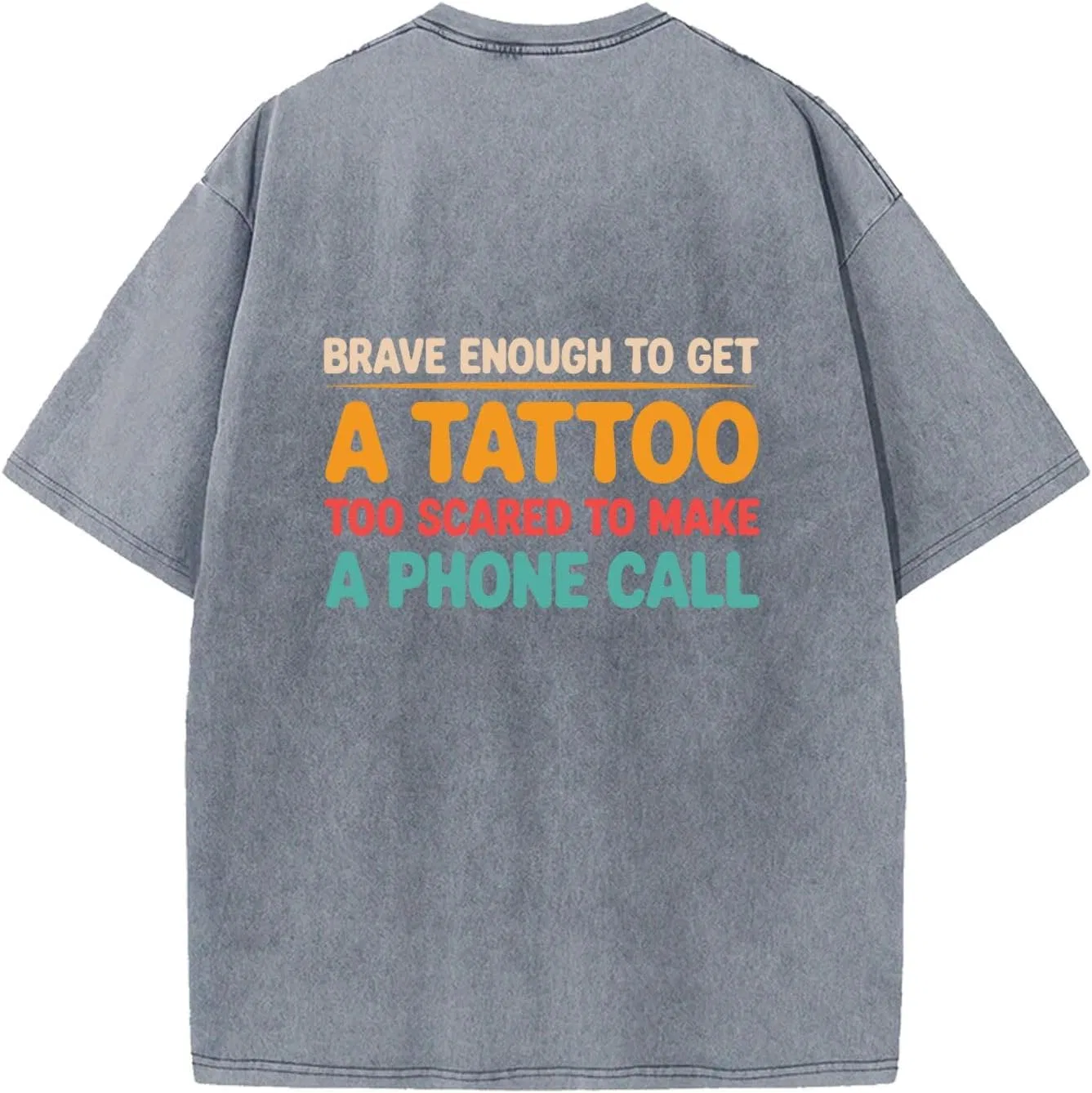 Женская футболка с принтом Brave Enough to Get A Tattooed Too Scared to Make Phone Call, светло-серый