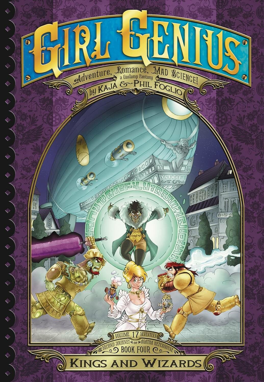 

Girl Genius: The Second Journey of Agatha Heterodyne Volume 4: Wizards & Kings (Studio Foglio)