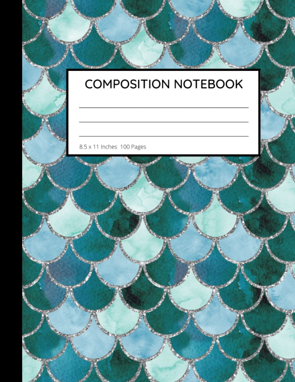 

Teal Mermaid Scales Composition Notebook: Wide Ruled Pages for Notes and Homework, Glitter Mermaid Pattern Journal Book for Students (Independently published)