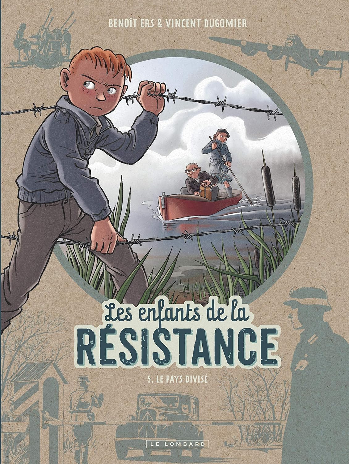 

Les Enfants de la Résistance - Tome 5 - Le Pays divisé (LOMBARD)