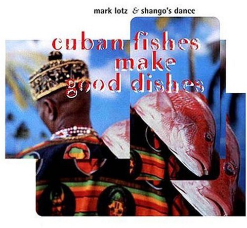 

CD диск Lotz, Mark & Shango's Dance: Cuban Fishes Make Good Dishes