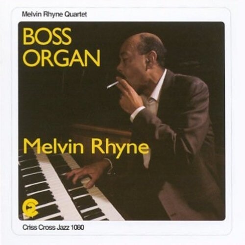 

CD диск Rhyne, Melvin: Boss Organ