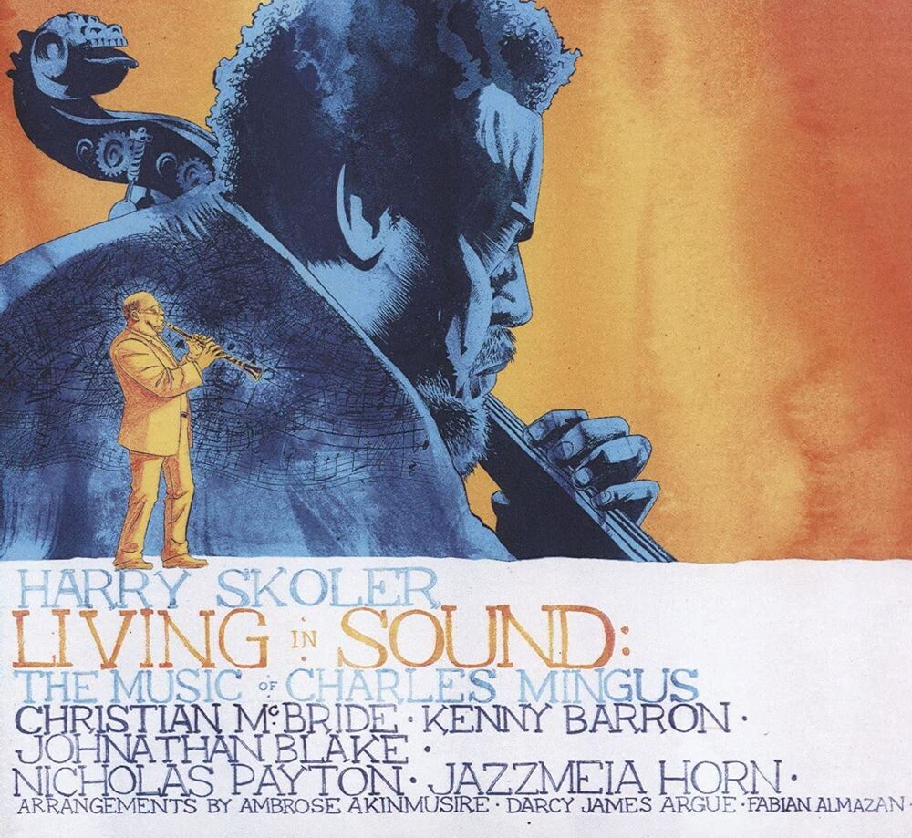 

Диск CD Living In Sound: The Music Of Charles Mingus - Harry Skoler
