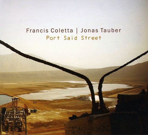 

CD диск Coletta, Francis / Tauber, Jonas: Port Said Street