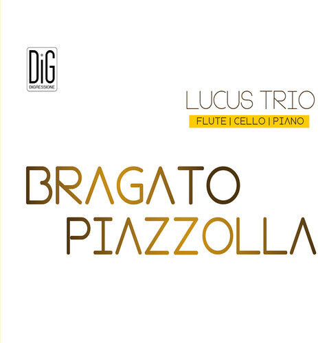 

CD диск Bragato / Lucus Trio: Bragato & Piazzolla