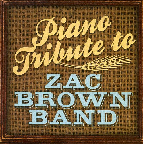 

CD диск Piano Tribute: Piano Tribute to Zac Brown Band