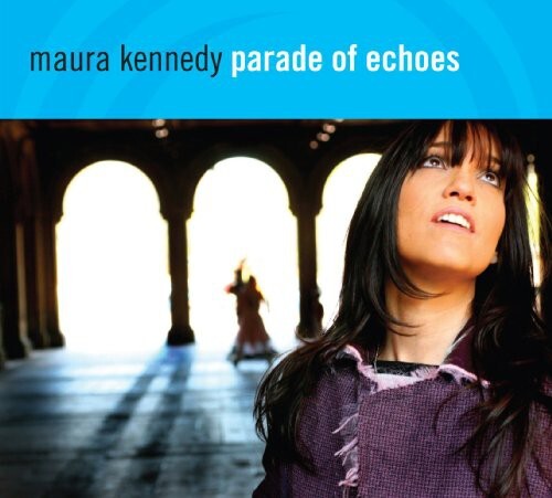 

CD диск Kennedy, Maura: Parade of Echoes