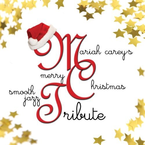 

CD диск Smooth Jazz Tribute: Mariah Carey's Merry Christmas Smooth Jazz Tribute