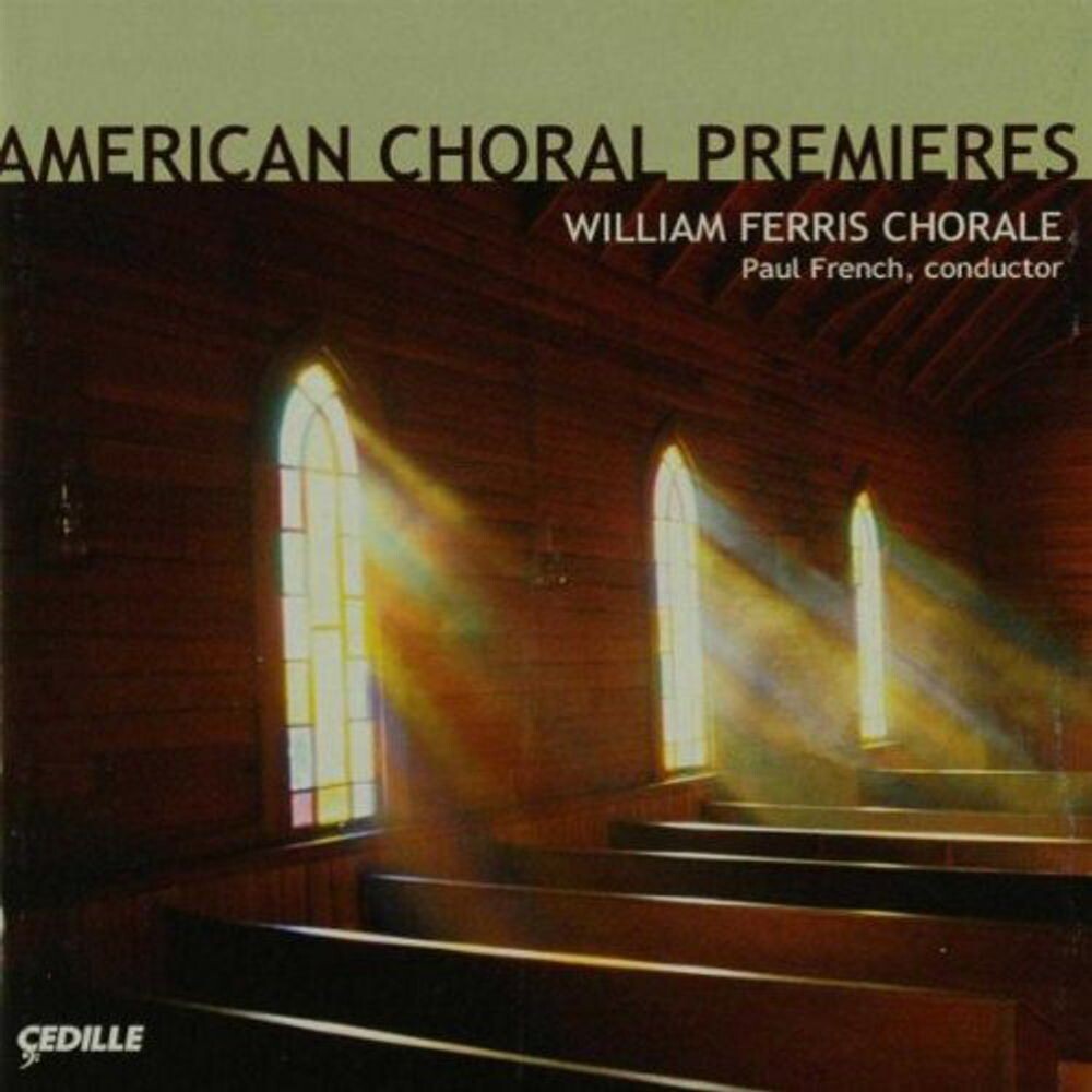 

Диск CD American Choral Premieres - Paul French, William Ferris Chorale