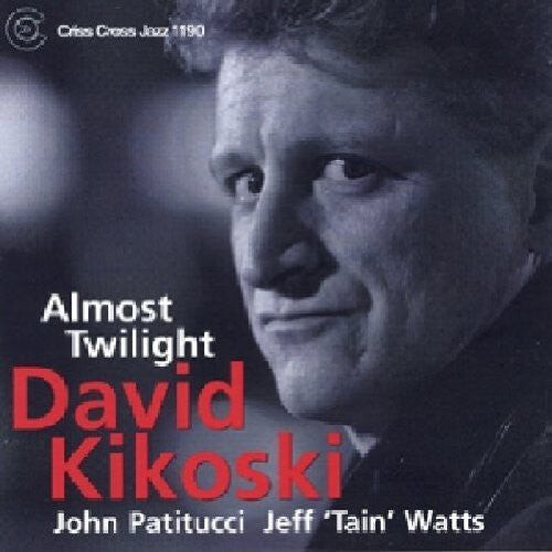 

CD диск Kikoski, David: Almost Twilight