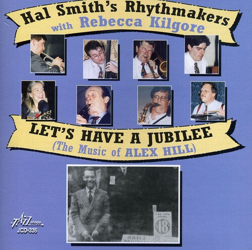 

CD диск Smith, Hal Rhythmakers / Kilgore, Rebecca: Lets Have A Jubilee - The Music Of Alex Hill