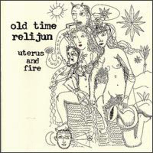 

CD диск Old Time Relijun: Uterus & Fire