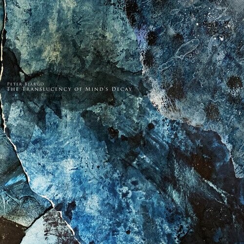 

Виниловая пластинка Bjargo, Peter - Translucency Of Mind'S Decay