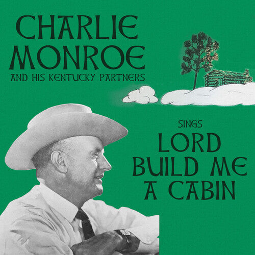 

CD диск Monroe, Charlie & His Kentucky Partners: Sings Lord Build Me a Cabin