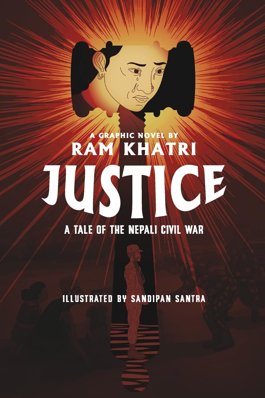 

Justice: A Tale of the Nepali Civil War (The Complete Graphic Novel - Library Edition)
