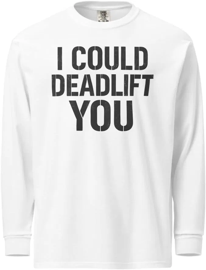 Футболка с длинным рукавом I Could Deadlift You, белый